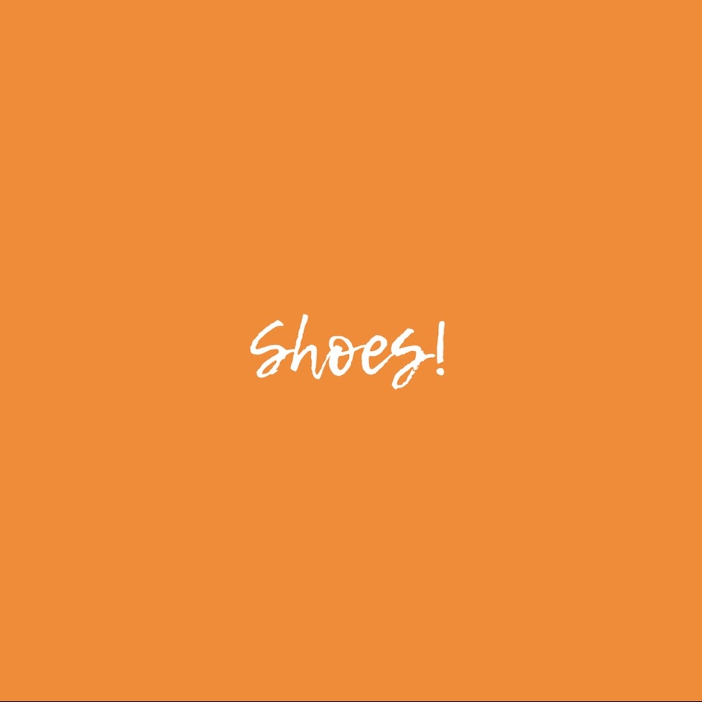 Shoes!